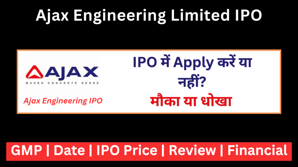 Ajax Engineering IPO